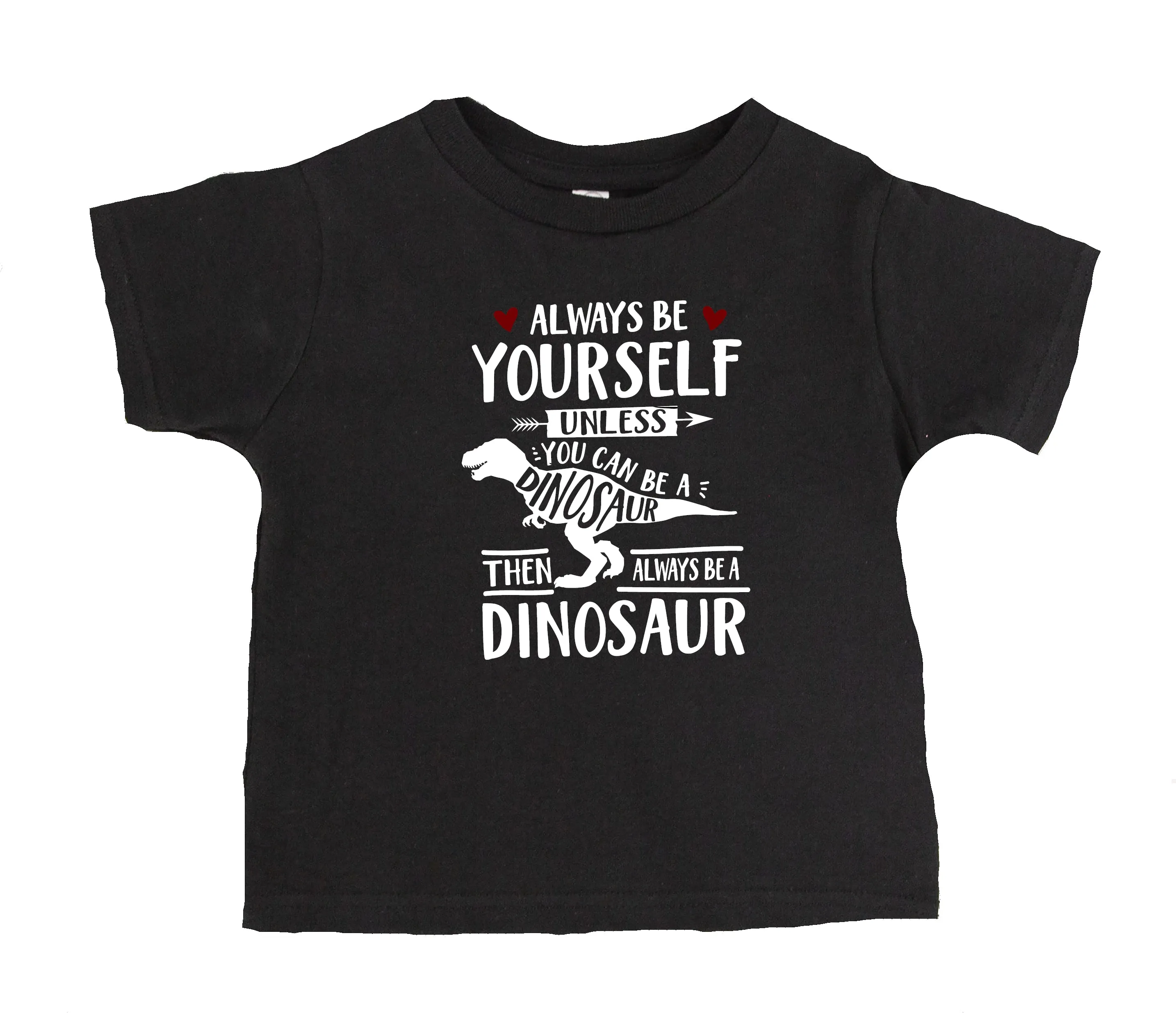 Always Be Yourself Unless You Can Be A Dinosaur T-Shirt