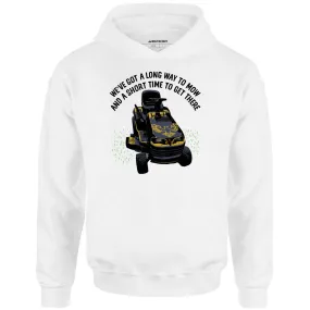 Long Way To Mow - Unisex Hoodie